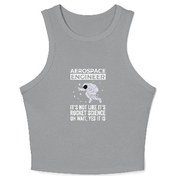 Discover Aerospace Engineer, Rocket Science Crop Tank Top