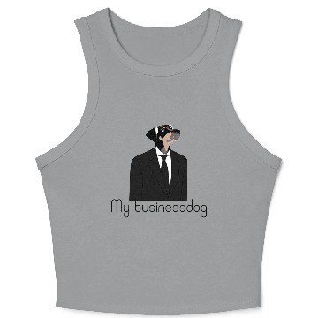 Discover My business dog Crop Tank Top