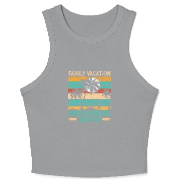 Discover Family Vacation Making Memories Together Crop Tank Top