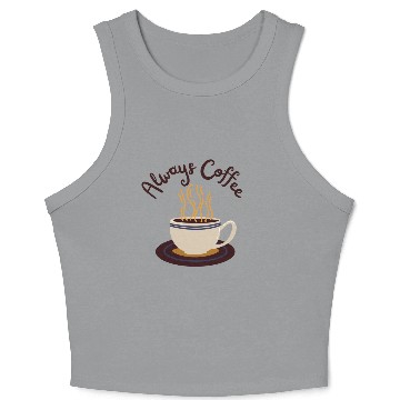 Discover Always Coffee Crop Tank Top