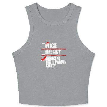 Discover Nice Naughty Innocent Until Proven Guilty Crop Tank Top
