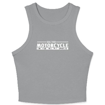 Discover Ride your Motorcycle Crop Tank Top