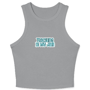 Discover Teaching Is My Jam School Teacher Appreciation Crop Tank Top