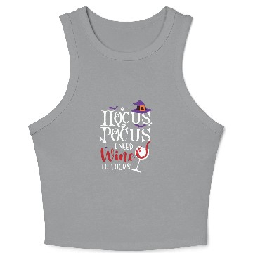 Discover Hocus Pocus I Need Wine To Focus Crop Tank Top
