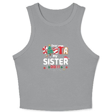 Discover Dear Santa My Sister Did It Crop Tank Top