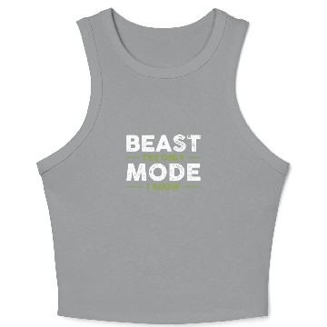 Discover BEAST The Only Mode I Know Crop Tank Top