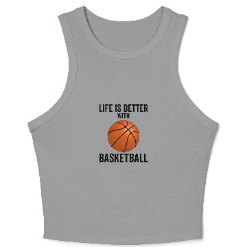 Discover Life is Better With Basketball Crop Tank Top