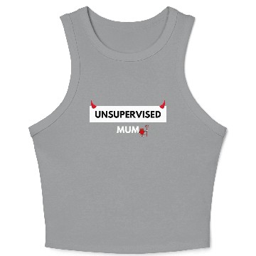 Discover UNSUPERVISED MUM FUNNY CUTE DESIGN Crop Tank Top