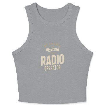 Discover Radio Operator Job Occupation Birthday Worker Crop Tank Top