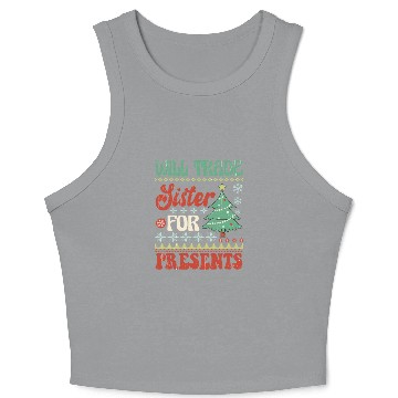 Discover Xmas Christmas Will Trade Sister for Presents Crop Tank Top