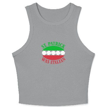 Discover St Patricks Was Italian Saint Patricks Day Crop Tank Top