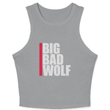 Discover big bad wolf quote Crop Tank Top