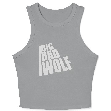 Discover big bad wolf quote Crop Tank Top