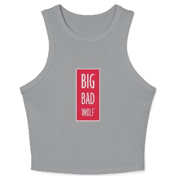 Discover big bad wolf quote Crop Tank Top