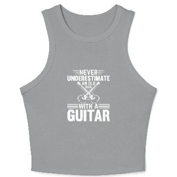 Discover Guitar Player - Never Underestimate An Old Man Wit Crop Tank Top