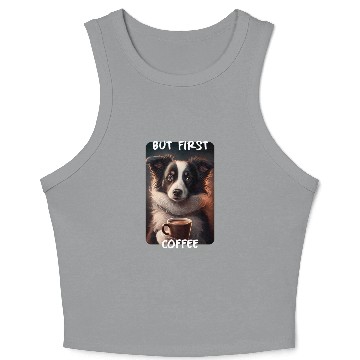 Discover Border Collie - But First Coffee (en) 1 Crop Tank Top