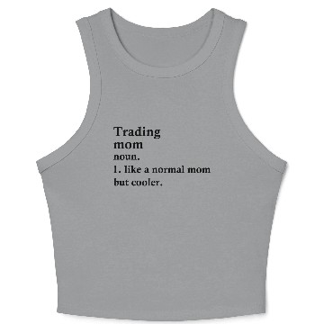 Discover Trading Mom Funny Trader Definition Crop Tank Top