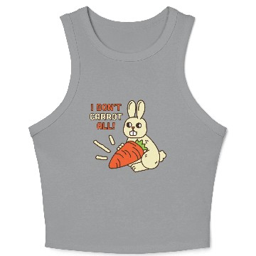 Discover i don't carrot all Crop Tank Top