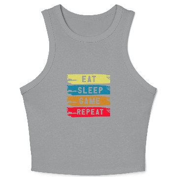 Discover Eat Sleep Game Repeat Funny Gaming Crop Tank Top Design