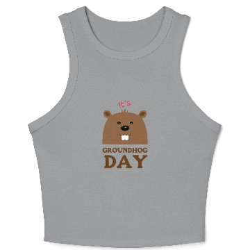 Discover Its Groundhog Day Crop Tank Top