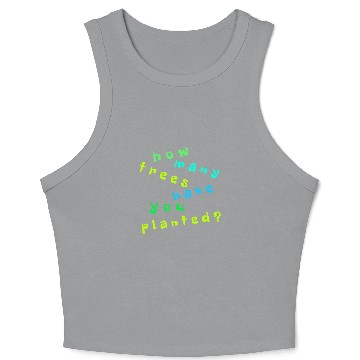 Discover Tree Quote. Nature Environment Crop Tank Top