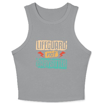 Discover Lifeguard Not Babysitter Crop Tank Top