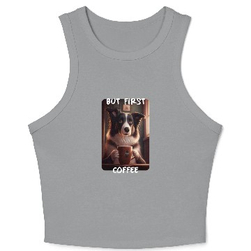 Discover Border Collie - But First Coffee (en) 3 Crop Tank Top