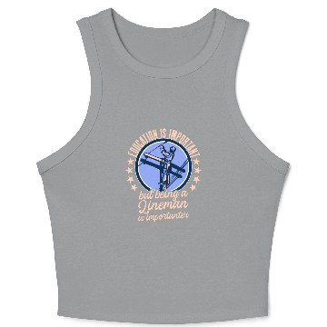Discover Electrical Lineman Pun Education Is Important Crop Tank Top