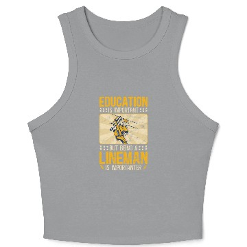 Discover Electrical Lineman Pun Education Is Important Crop Tank Top