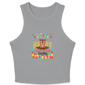 Discover I Was Born On Groundhog Day, Born In Groundhog Crop Tank Top