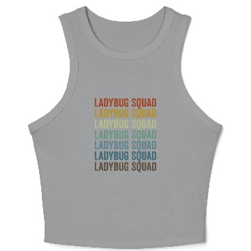Discover Ladybug Squad Entomologist Bugs Lover Bugs Collect Crop Tank Top