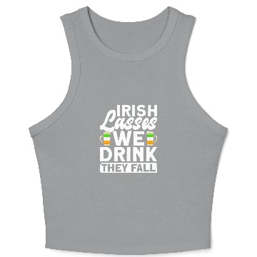 Discover Irish Lasses We Drink They Fall - St Patricks Day Crop Tank Top