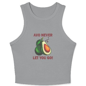 Discover avocado never let you go Crop Tank Top