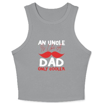 Discover An Uncle Is Like A Dad Only Cooler Crop Tank Top