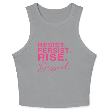Discover Resist. Persist. Rise. Dissent. Crop Tank Top