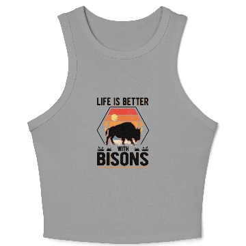 Discover Life Is Better With Bisons Buffalo Crop Tank Top