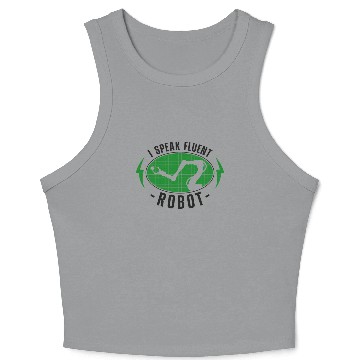 Discover Robot Robotics Engineer I Speak Crop Tank Top