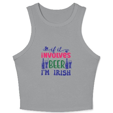 Discover If it involves beer I'm Irish Crop Tank Top
