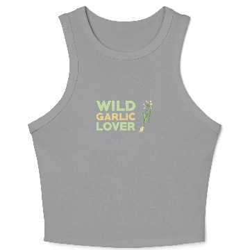 Discover Wild Garlic Lover Crop Tank Top