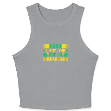 Discover I put the She in Shenanigans St Patrick's Day Crop Tank Top