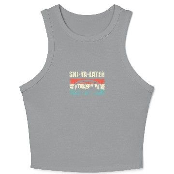 Discover Ski-Ya Later Ski Goggles Skiing Lover Ice Ski Crop Tank Top