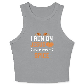 Discover I Run On Jesus And Pumpkin Spice Crop Tank Top