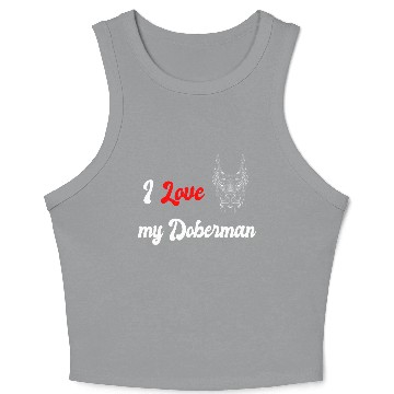 Discover I love my Doberman Crop Tank Top