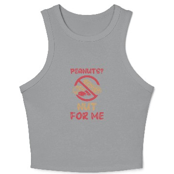 Discover Peanuts? Not For Me Peanut Allergic Peanut Allergy Crop Tank Top