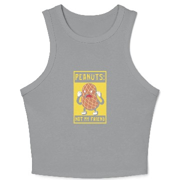 Discover Peanuts Not My Friend Peanut Allergic Crop Tank Top