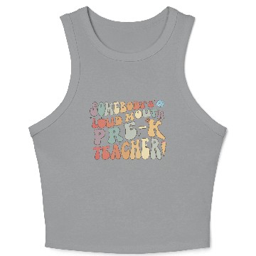 Discover Somebody's loud mouth PRE-K teacher Crop Tank Top