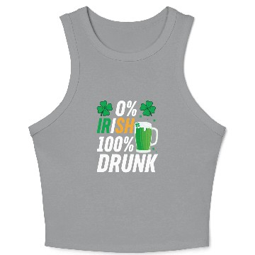 Discover 0 Irish 100 Drunk Crop Tank Top