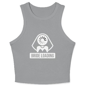 Discover Bride Loading (Hen Night / Bachelorette Party / W) Crop Tank Top