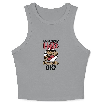 Discover I Just Really Hate Peanuts Peanut Allergic Crop Tank Top