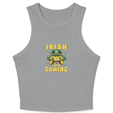 Discover Video Game Controller, Irish I Was Gaming St Crop Tank Top